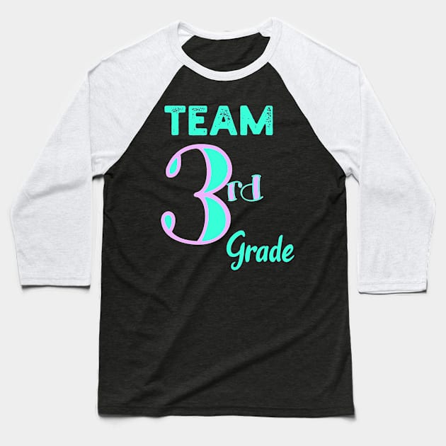 Team Third Grade Teacher Back To School Shirt - Funny Gift Teacher T-shirts, Cute Third Grade Friend Tee – Grade, kinder, And School Teacher T-Shirt Baseball T-Shirt by parody